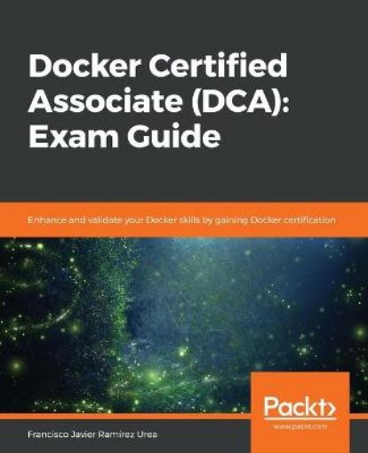 Picture of Docker Certified Associate (DCA): Exam Guide