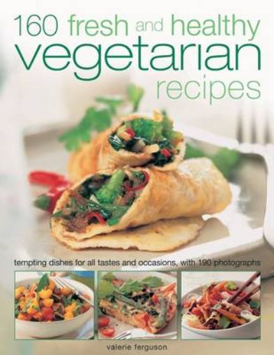 Picture of 160 Fresh and Healthy Vegetarian Recipes