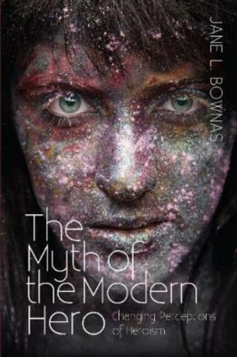 Picture of Myth of the Modern Hero