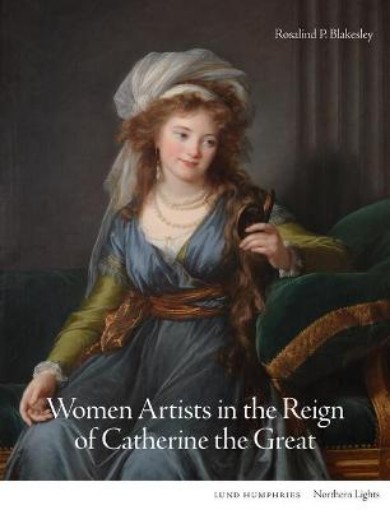 Picture of Women Artists in the Reign of Catherine the Great