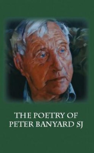 Picture of Poetry of Peter Banyard SJ