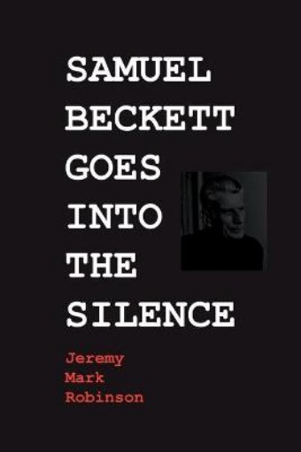 Picture of Samuel Beckett Goes Into the Silence