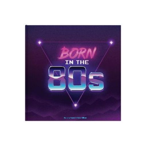 Picture of Born In The 80s