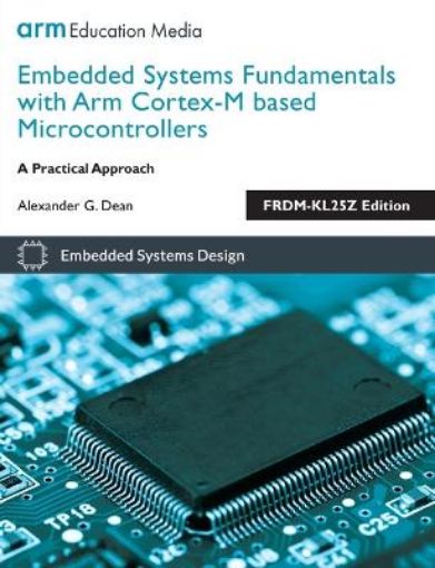 Picture of Embedded Systems Fundamentals with Arm Cortex M Based Microcontrollers