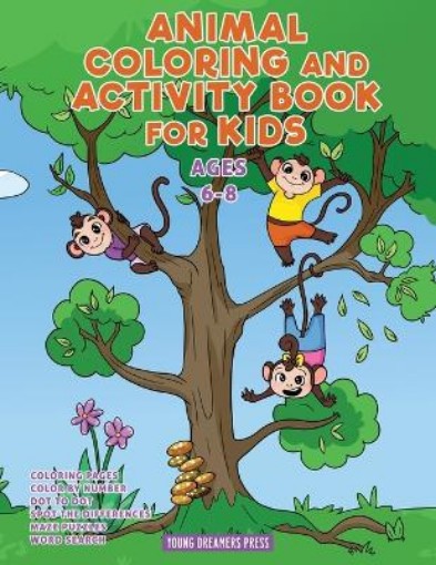 Picture of Animal Coloring and Activity Book for Kids Ages 6-8
