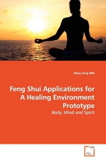 Picture of Feng Shui Applications for A Healing Environment Prototype