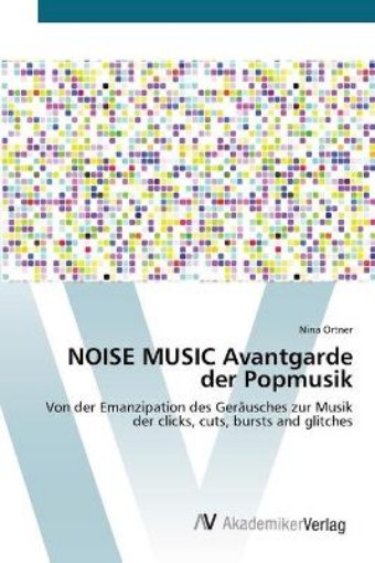 Picture of NOISE MUSIC Avantgarde der Popmusik