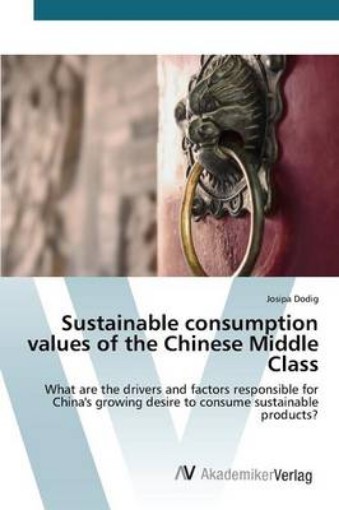 Picture of Sustainable consumption values of the Chinese Middle Class