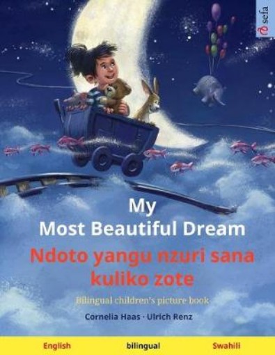 Picture of My Most Beautiful Dream - Ndoto yangu nzuri sana kuliko zote (English - Swahili)