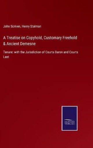 Picture of Treatise on Copyhold, Customary Freehold & Ancient Demesne
