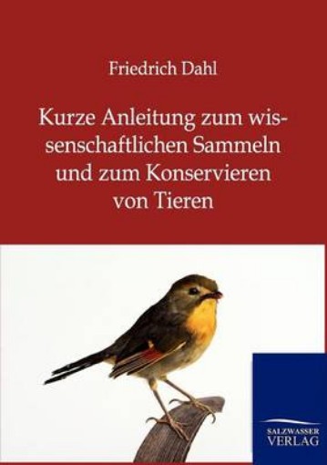 Picture of Kurze Anleitung zum wissenschaftlichen Sammeln und zum Konservieren von Tieren