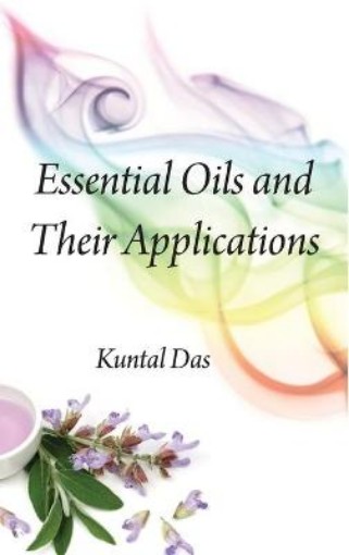 Picture of Essential Oils and Their Applications