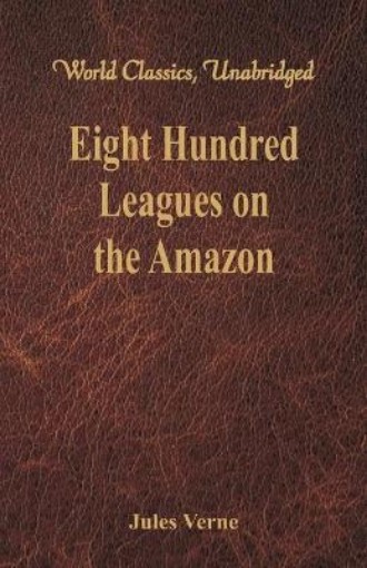 Picture of Eight Hundred Leagues on the Amazon