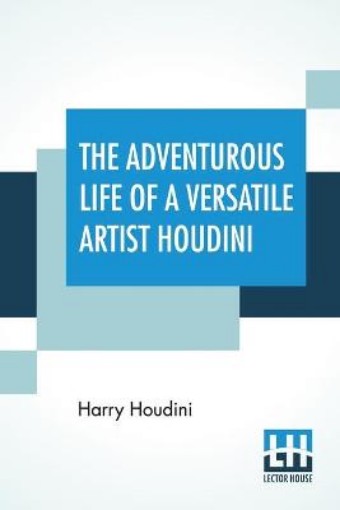 Picture of Adventurous Life Of A Versatile Artist Houdini