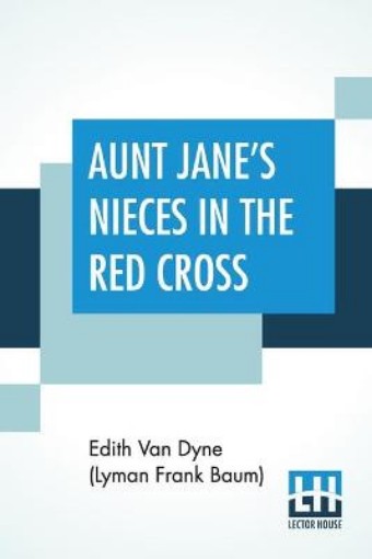 Picture of Aunt Jane's Nieces In The Red Cross