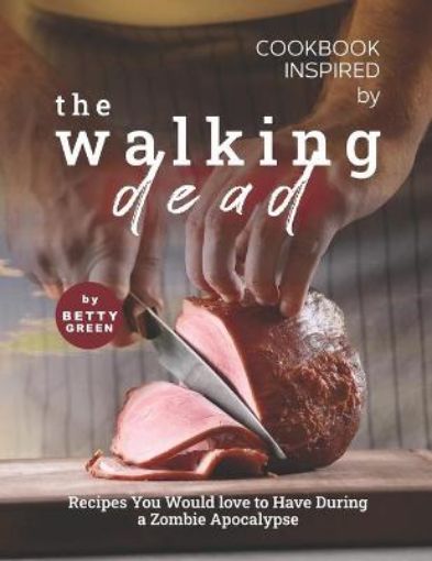 Picture of Cookbook Inspired by The Walking Dead