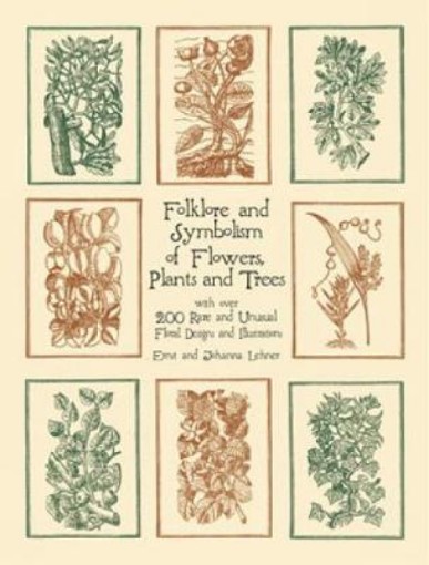 Picture of Folklore and Symbolism of Flowers, Plants and Trees