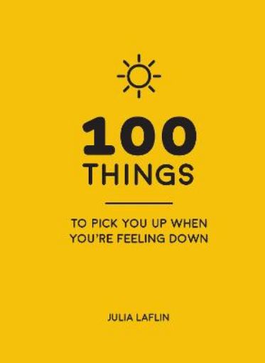 Picture of 100 Things to Pick You Up When You're Feeling Down