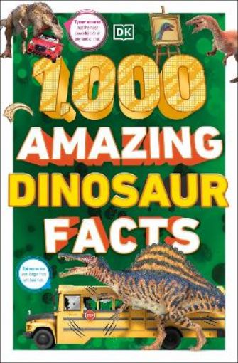 Picture of 1,000 Amazing Dinosaur Facts