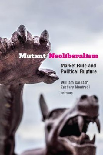 Picture of Mutant Neoliberalism
