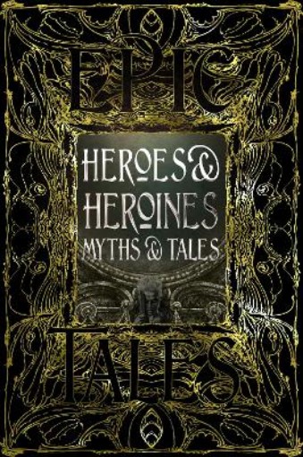 Picture of Heroes & Heroines Myths & Tales
