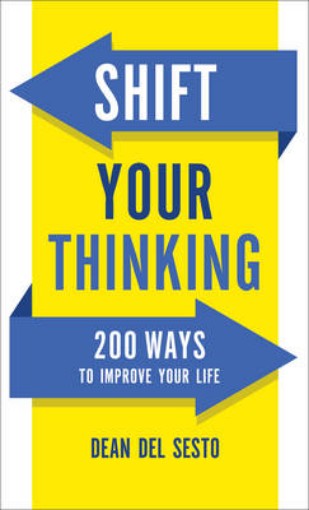 Picture of Shift Your Thinking - 200 Ways to Improve Your Life