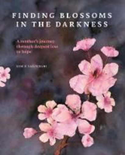Picture of Finding Blossoms in the Darkness