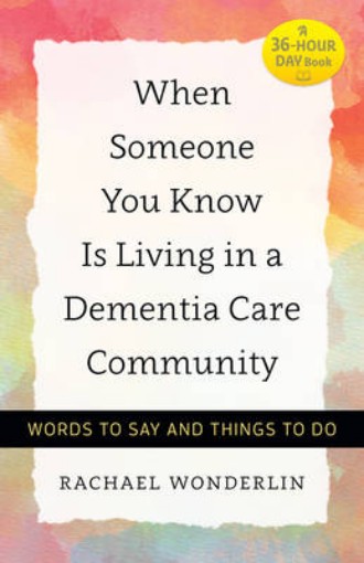 Picture of When Someone You Know Is Living in a Dementia Care Community