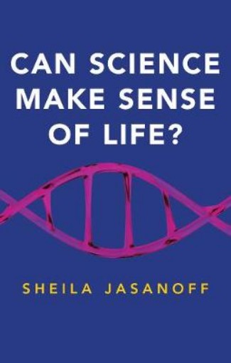 Picture of Can Science Make Sense of Life?