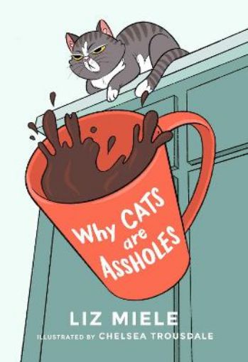 Picture of Why Cats are Assholes