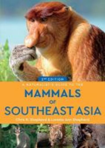 Picture of Naturalist's Guide to the Mammals of Southeast Asia (2nd edition)