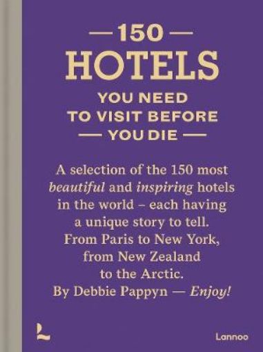 Picture of 150 Hotels You Need to Visit before You Die