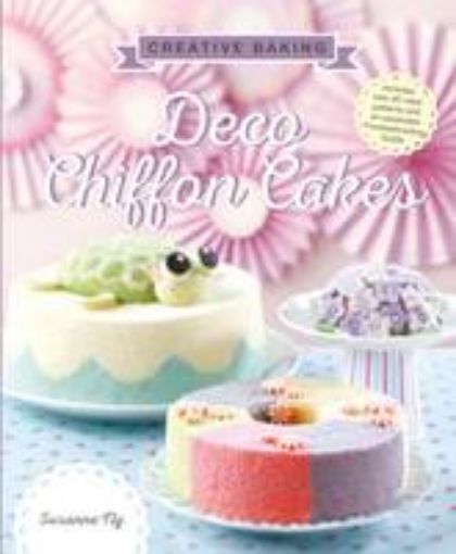 Picture of Creative Baking: Deco Chiffon Cakes