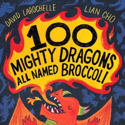 Picture of 100 Mighty Dragons All Named Broccoli