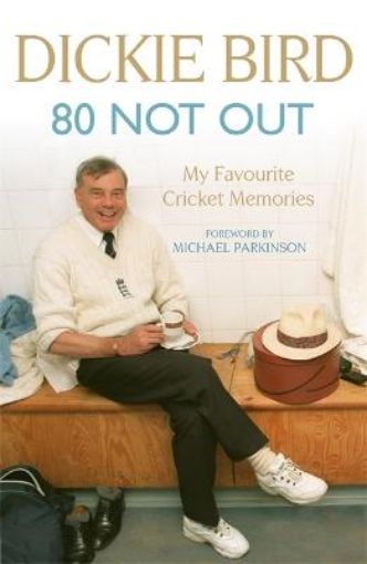 Picture of 80 Not Out:  My Favourite Cricket Memories