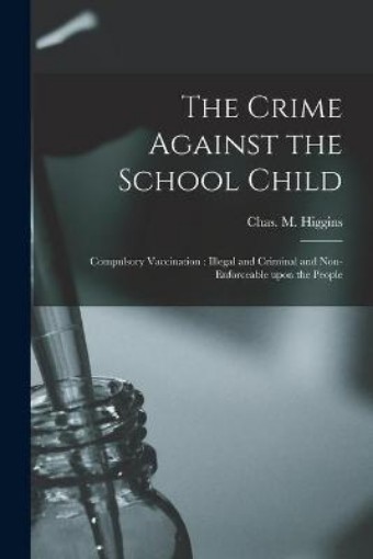 Picture of Crime Against the School Child [microform]