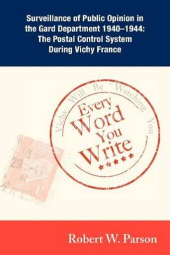 Picture of Every Word You Write ... Vichy Will Be Watching You