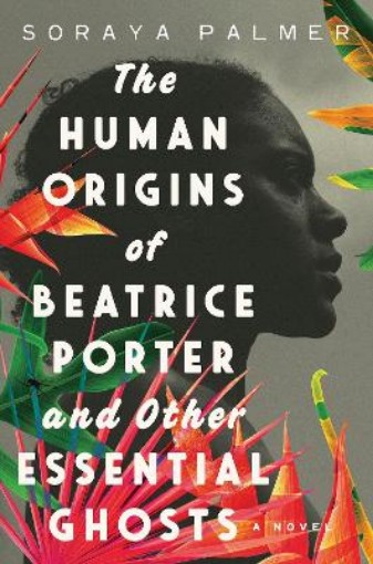 Picture of Human Origins of Beatrice Porter and Other Essential Ghosts