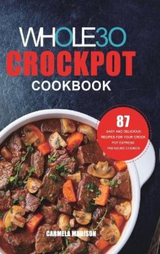 Picture of Whole30 Crockpot Cookbook