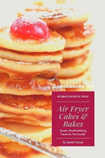 Picture of Air Fryer Cakes And Bakes 2 Cookbooks in 1