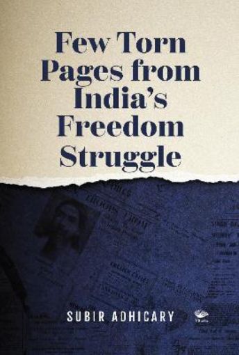 Picture of Few Torn Pages from India's Freedom Struggle