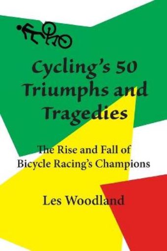 Picture of Cycling's 50 Triumphs and Tragedies