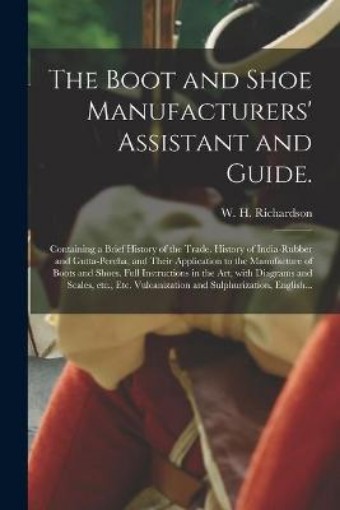 Picture of Boot and Shoe Manufacturers' Assistant and Guide.