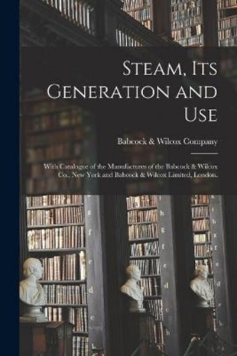 Picture of Steam, Its Generation and Use