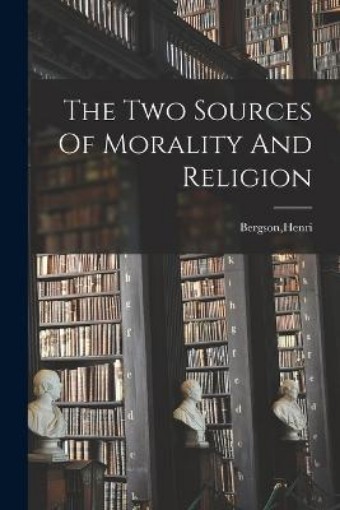 Picture of Two Sources Of Morality And Religion