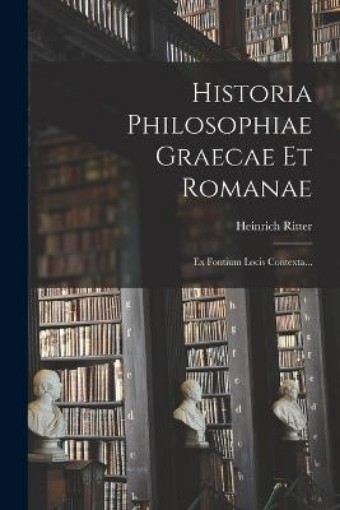 Picture of Historia Philosophiae Graecae Et Romanae