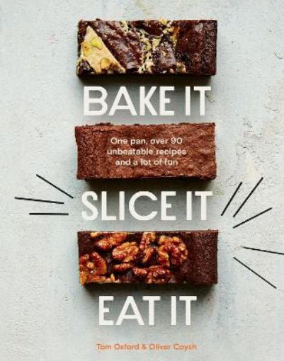 Picture of Bake It. Slice It. Eat It.