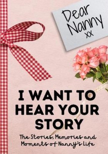 Picture of Dear Nanny. I Want To Hear Your Story