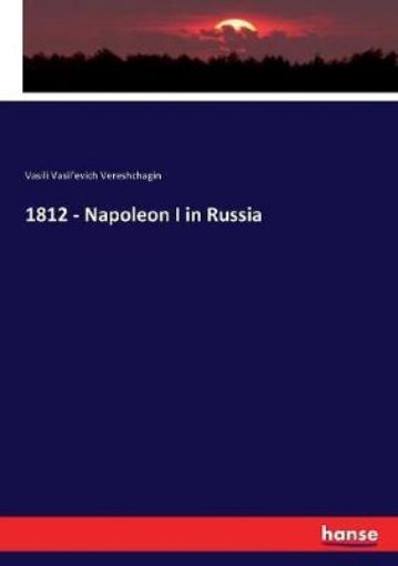 Picture of 1812 - Napoleon I in Russia