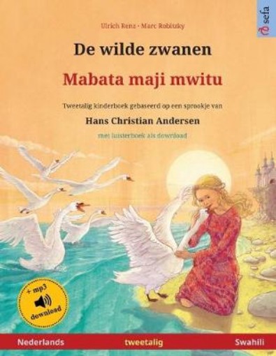 Picture of De wilde zwanen - Mabata maji mwitu (Nederlands - Swahili)